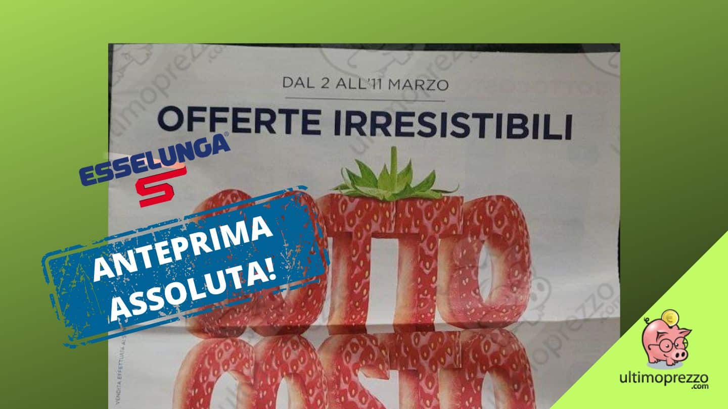 È sottocosto il volantino Esselunga dal 2 marzo 2023! Ecco le offerte in anteprima assoluta