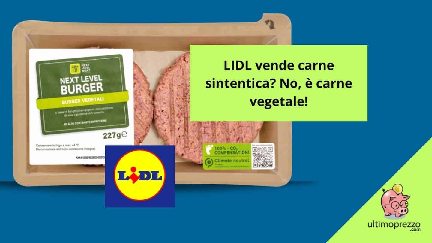 Carne “sintetica” LIDL? No, la Next Level è carne vegetale! Scopriamo insieme la differenza (e perché è sbagliato dire “sintetica”)