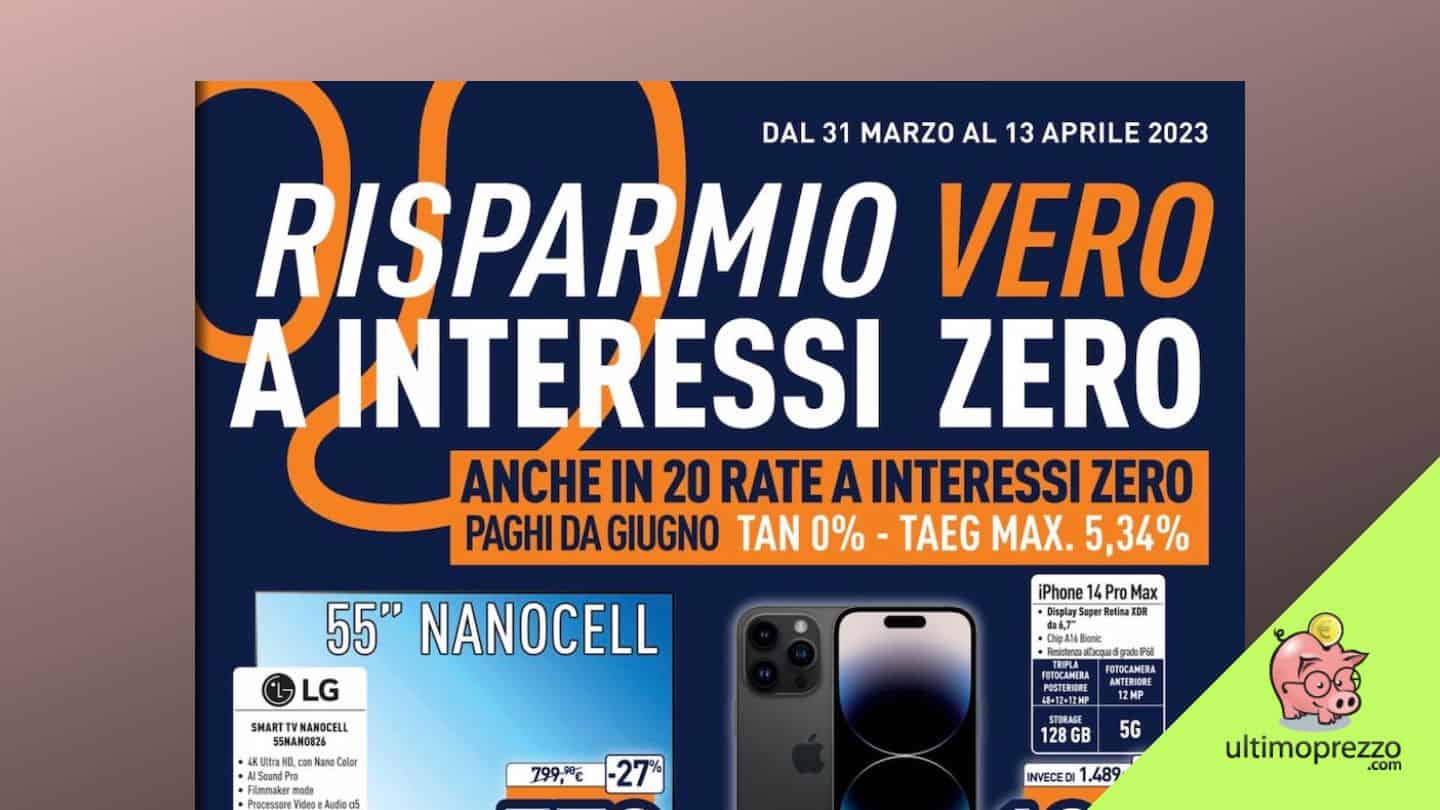 Nuovo volantino Unieuro, aprile 2023 inizia con il “NON tasso zero”: ecco perché!