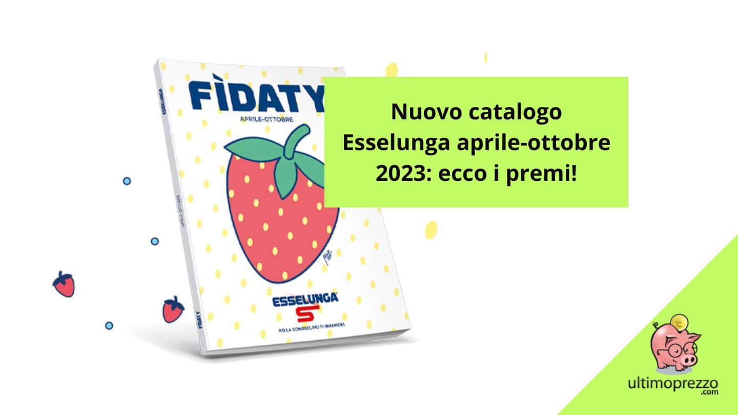 catalogo esselunga aprile ottobre 2023