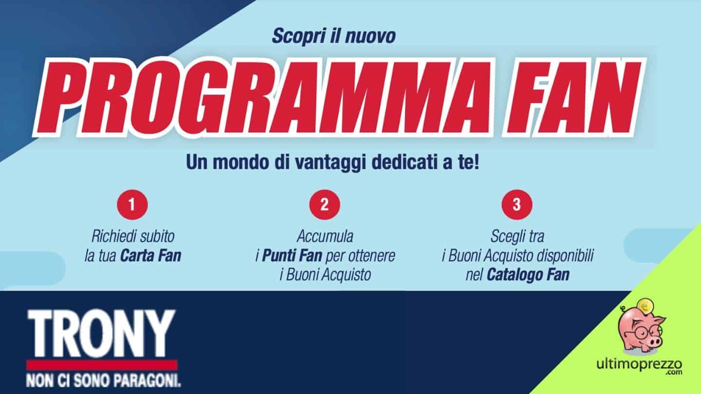 Programma Fan di Trony: come utilizzare la Carta Fan per accumulare punti e richiedere fino a 60 € di buoni sconto