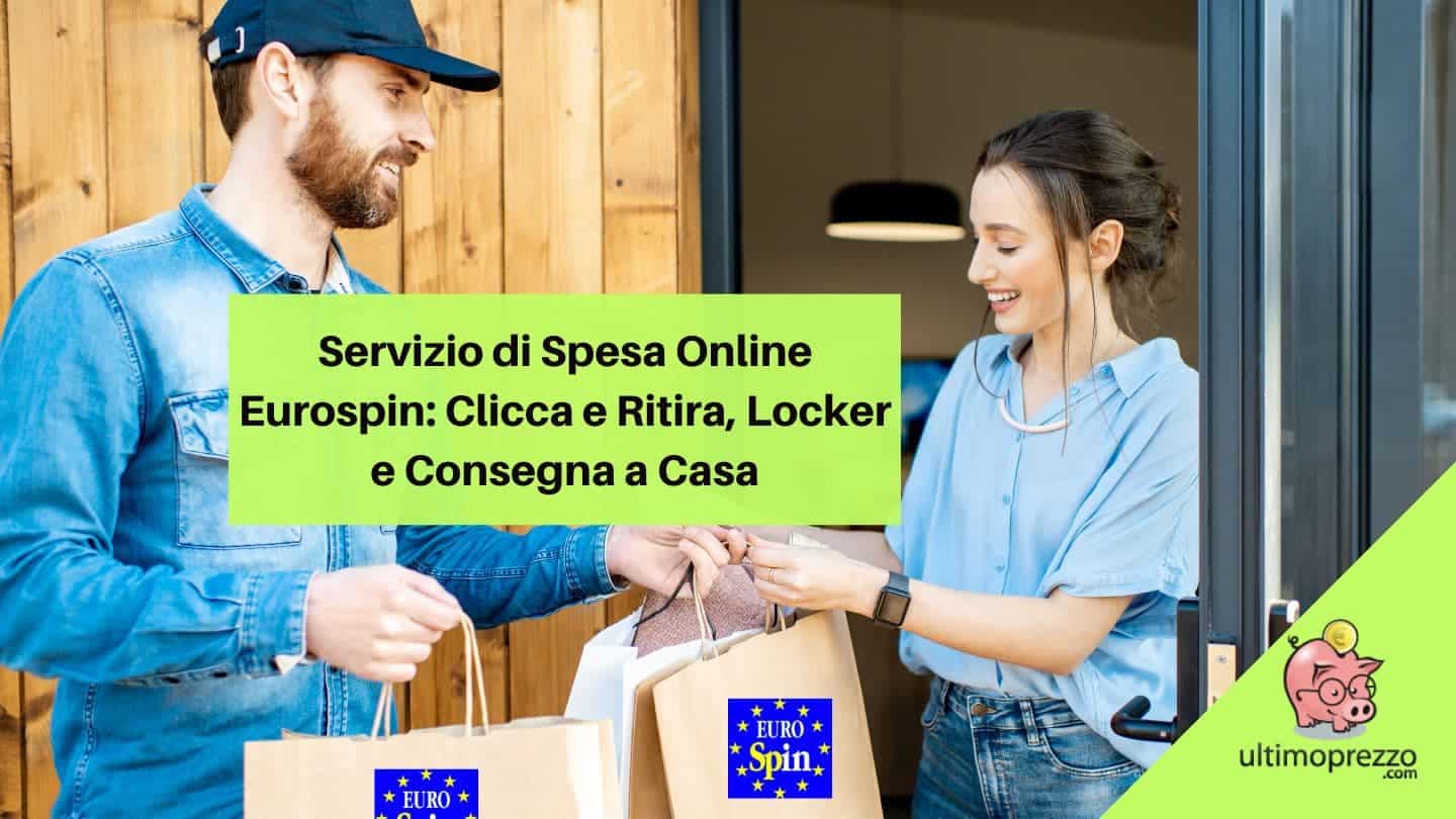 Servizio di Spesa Online Eurospin: Clicca e Ritira, Locker e Consegna a Casa, ecco come funzionano