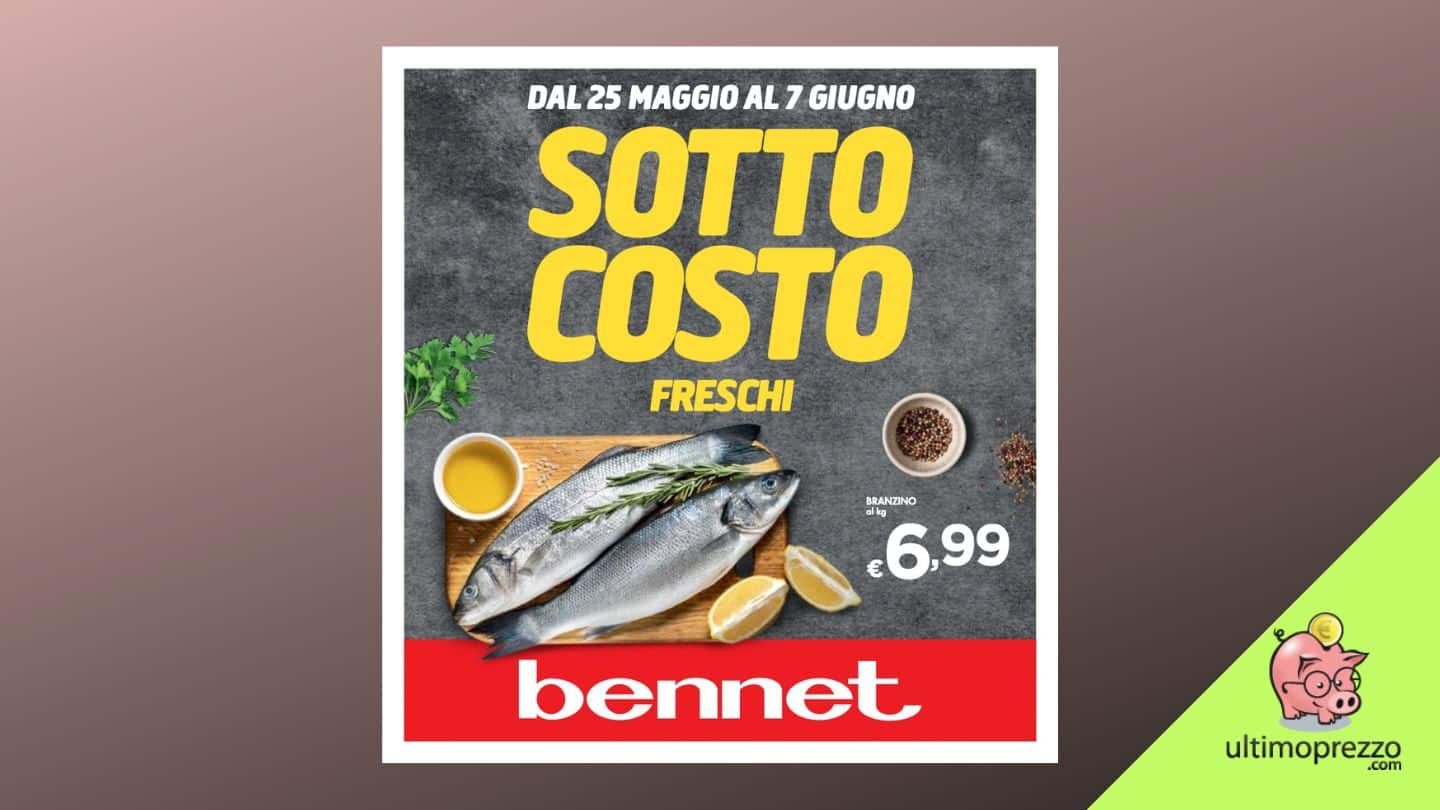 Volantino Bennet, è sottocosto dal 25 maggio 2023: ecco le offerte migliori sui freschi