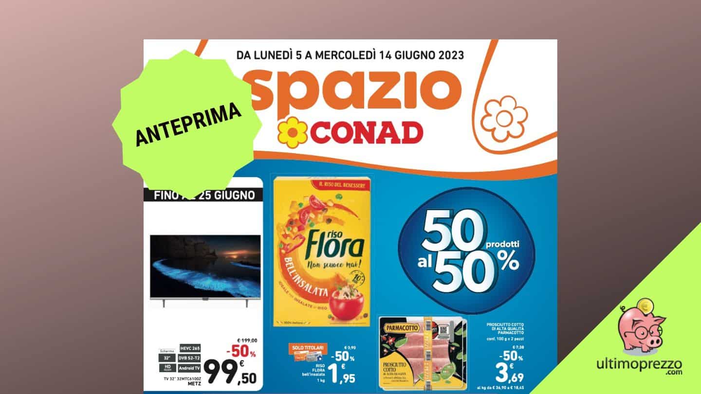Volantino Conad, dal 5 giugno 2023 ci sono 50 prodotti al 50%: ecco in anteprima quali saranno
