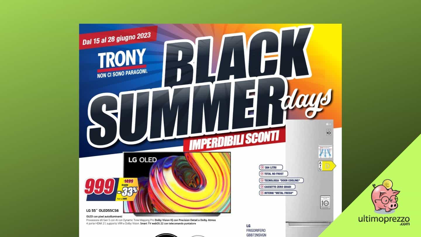 Black Friday Trony 2023 di giugno, mancavi solo tu. Ben arrivato!