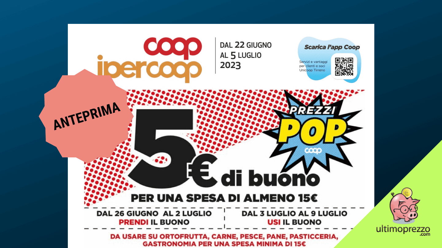 Anteprima volantino Coop Tirreno, a Roma sottocosto Soci e buoni spesa dal 22 giugno 2023
