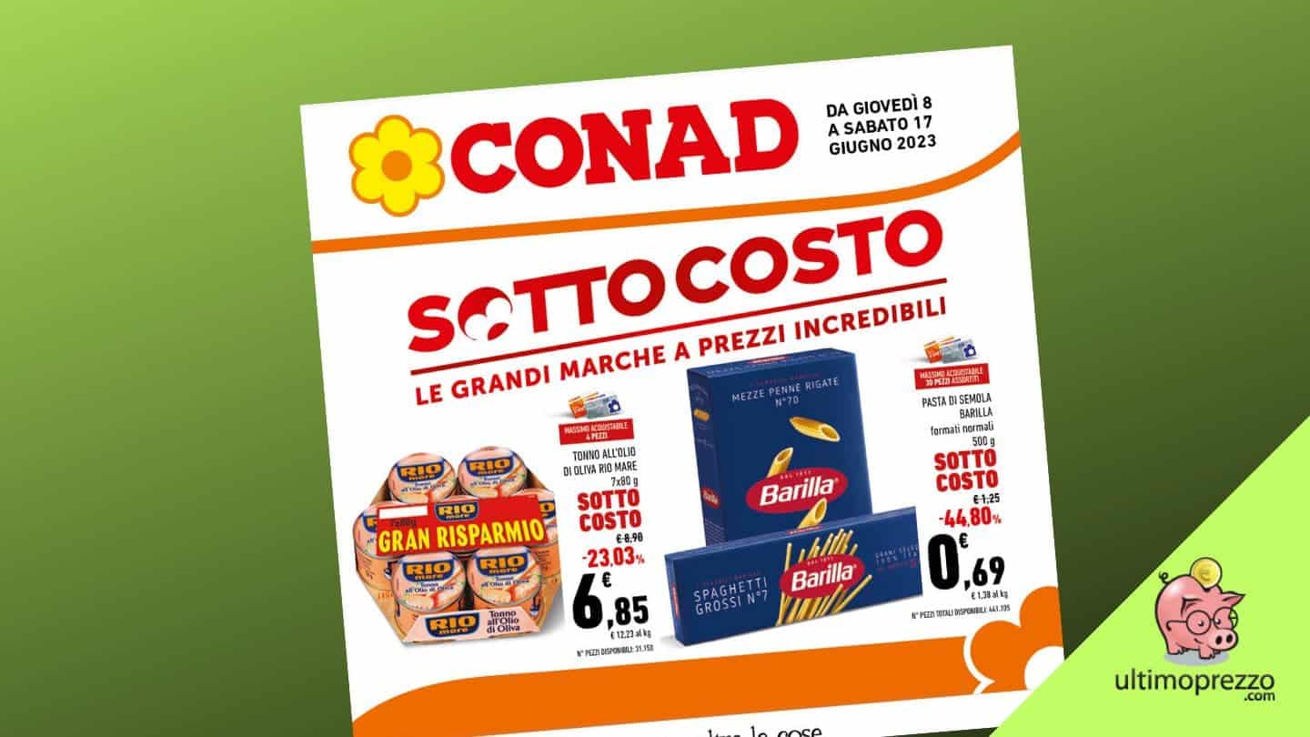 Anteprima volantino Conad: sottocosto dall’8 al 17 giugno!