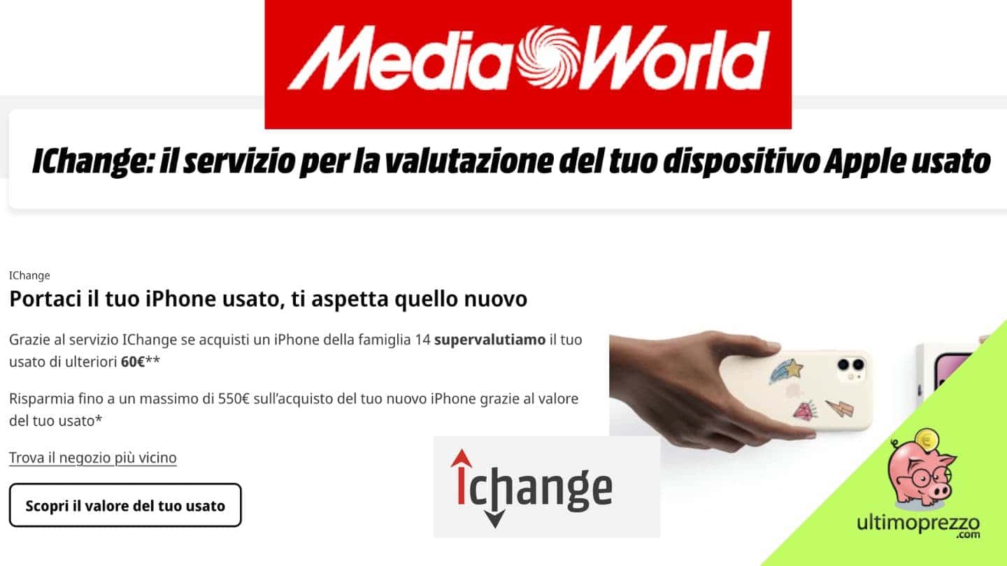 IChange: Quanto vale il tuo iPhone usato? Scoprilo con Mediaworld e usufruisci di un’offerta speciale di rottamazione per i dispositivi Apple