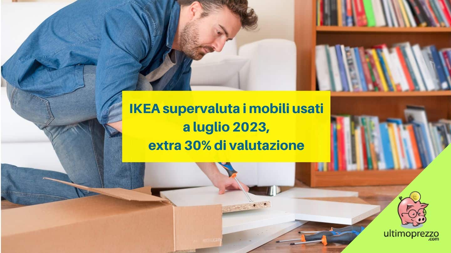 IKEA supervaluta i mobili usati a luglio 2023, ecco chi ne può approfittare (e come fare)