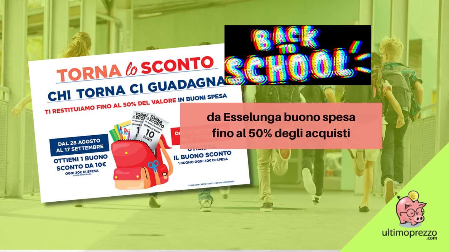 Back To School Esselunga 2023: su zaini, astucci e cancelleria buoni spesa fino al 50%