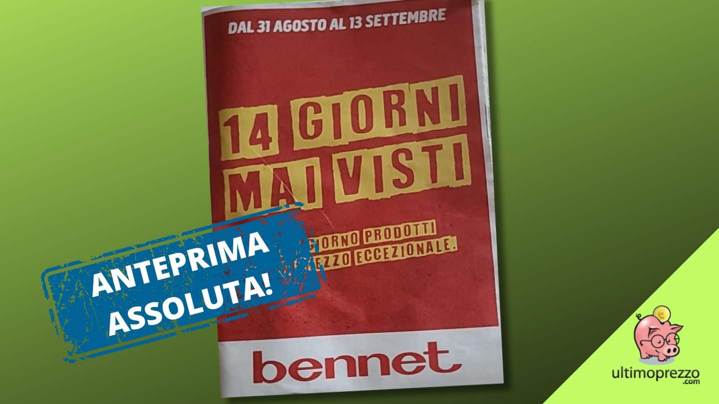 Volantino Bennet in anteprima, dal 31 agosto tornano i “14 giorni mai visti” (con una super-offerta Apple)