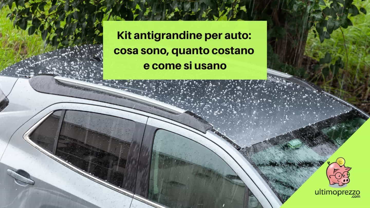 Kit antigrandine per auto: cosa sono, come si usano, prezzo