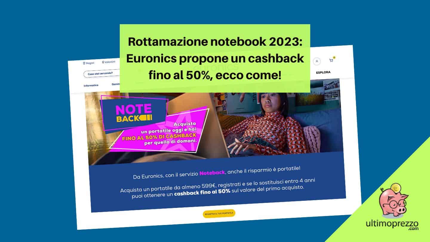NoteBack Euronics, nel 2023 la rottamazione del PC portatile vale fino al 50%. Ecco come approfittarne