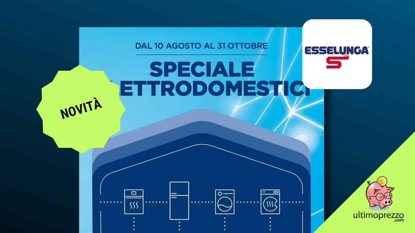 Nuovo servizio elettrodomestici Esselunga, conviene? Ecco le offerte agosto-ottobre 2023