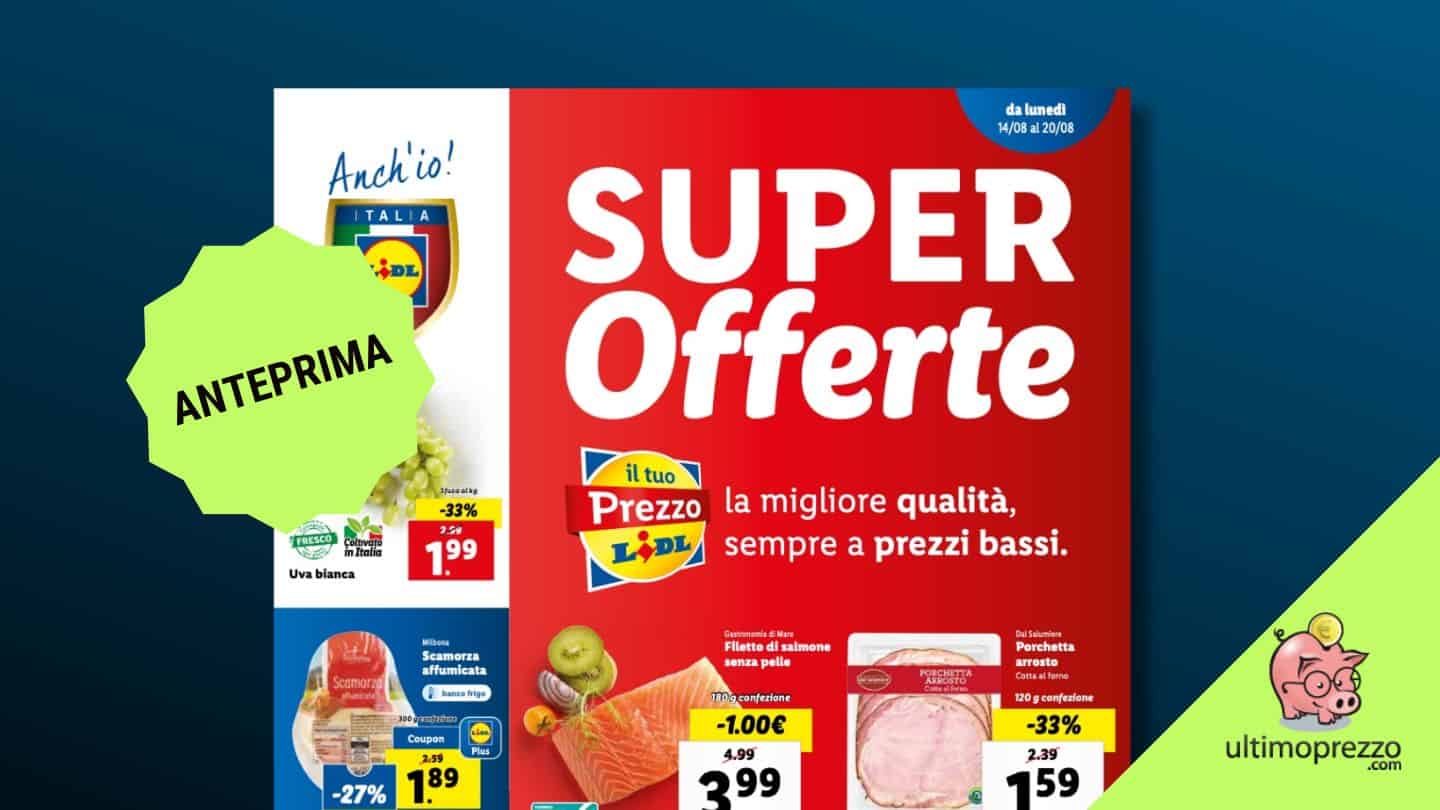 Anteprima volantino Lidl: 14-20 agosto 2023 tornano le “Super Offerte”