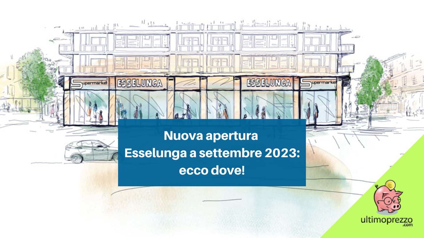 C’è un nuovo Esselunga a Roma da settembre 2023, ecco dove trovarlo!