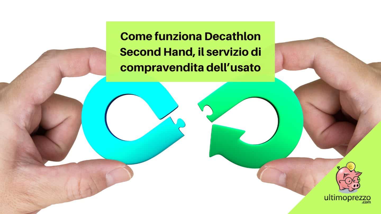 Usato Decathlon Second Hand: cos’è, quanto costa, dove trovarlo