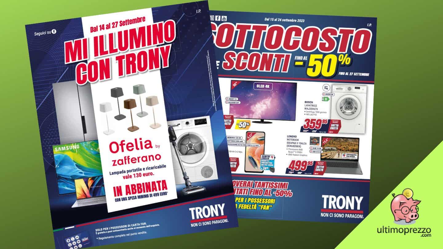 Trony tra sottocosto e una lampada in regalo a fine settembre 2023, ecco i volantini!