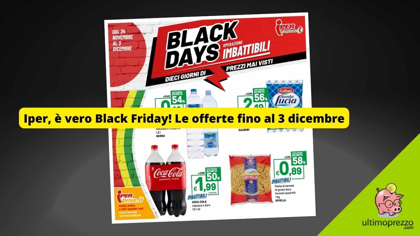 Anteprima volantino Iper, dal Black Friday sono Black Days!