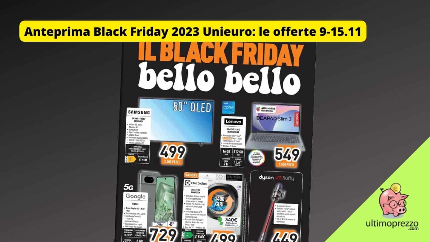 Scatta il Black Friday Unieuro 2023, ecco le offerte del volantino “fase 1”