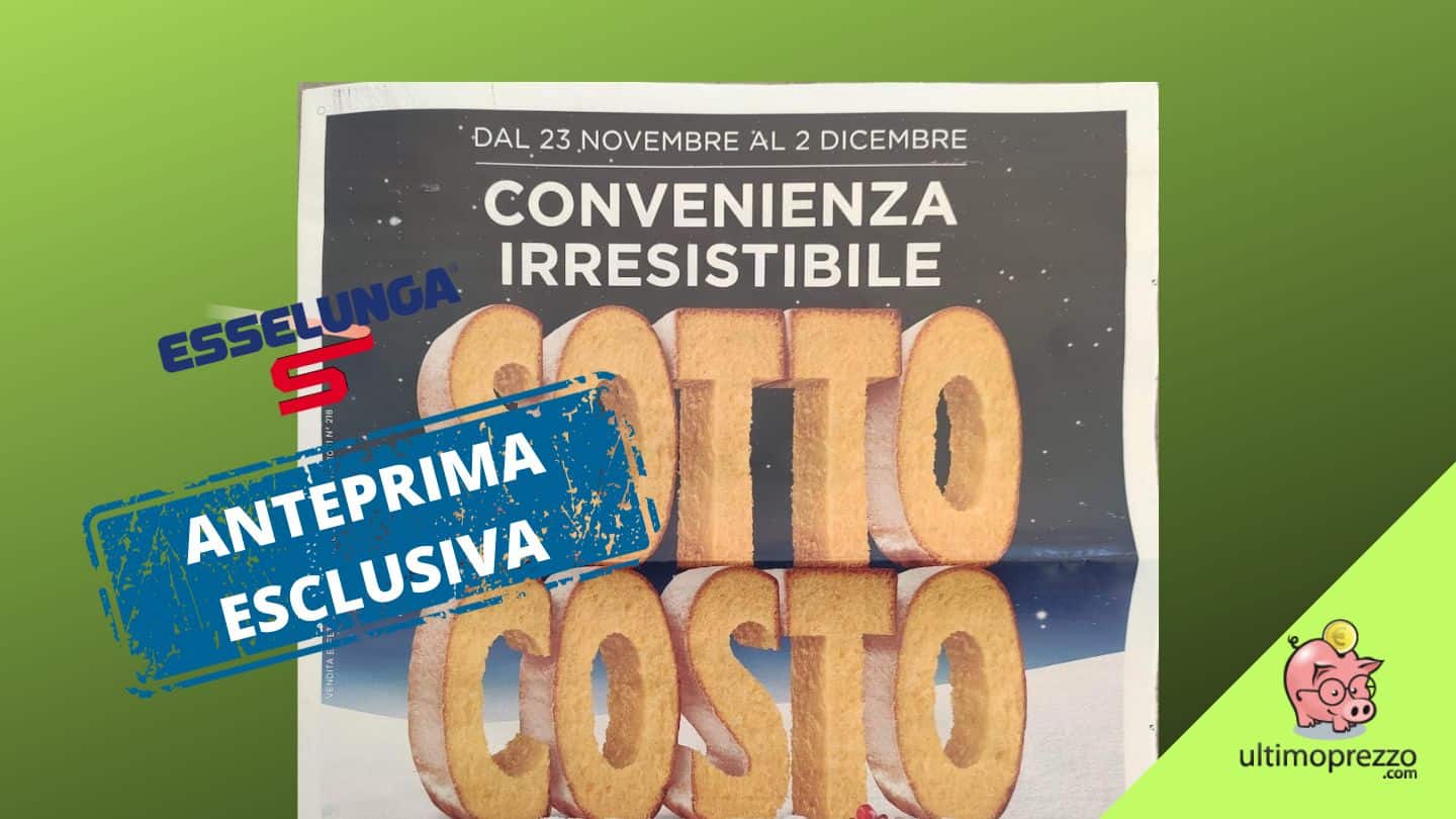 Anteprima volantino Esselunga, sottocosto dal 23 novembre 2023: che offerte tra alimentari e tech