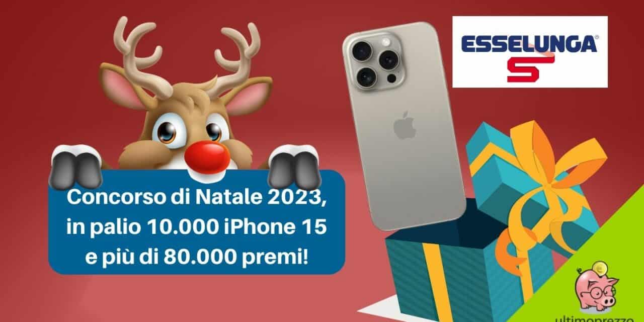 concorso esselunga di natale 2023 iphone 15