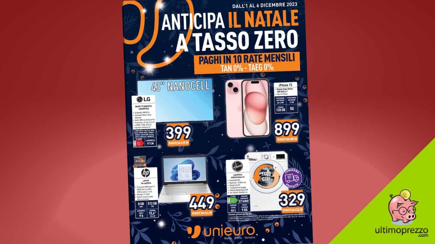 Volantino Unieuro 1 dicembre 2023, il Natale arriva a tasso zero!