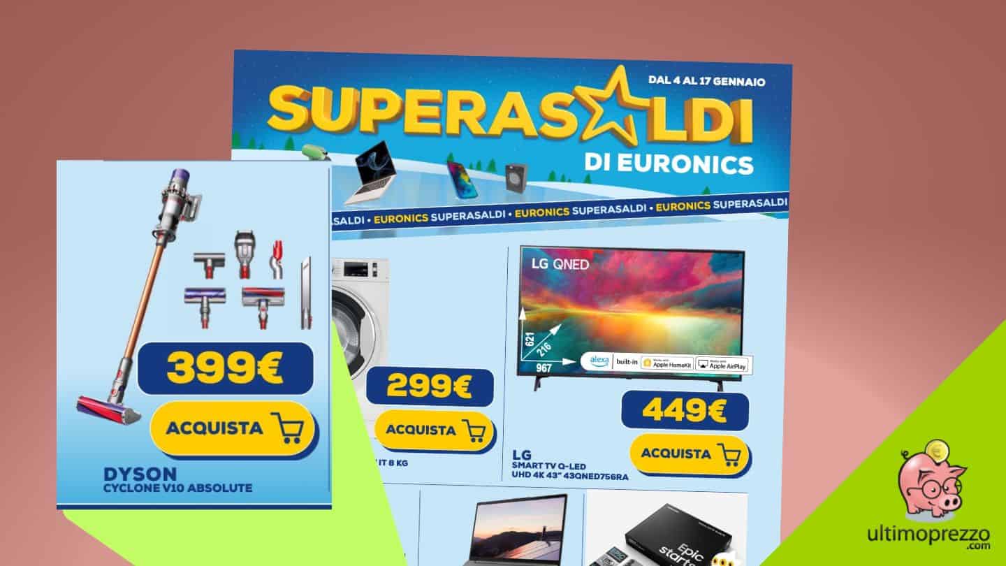 Volantino Euronics Superasaldi: le offerte dal 4 al 17 gennaio 2024 – con Dyson V10 Absolute