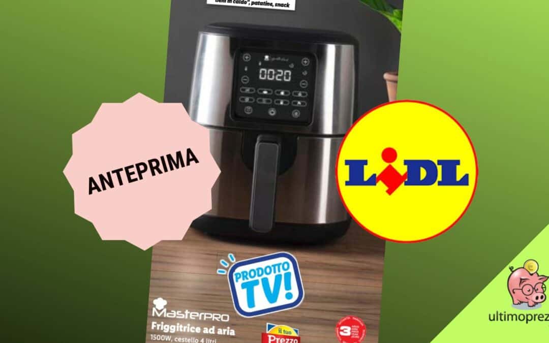Offerte friggitrice ad aria, Lidl rilancia la MasterPRO scontata nei Sottoprezzi dal 19 febbraio 2024