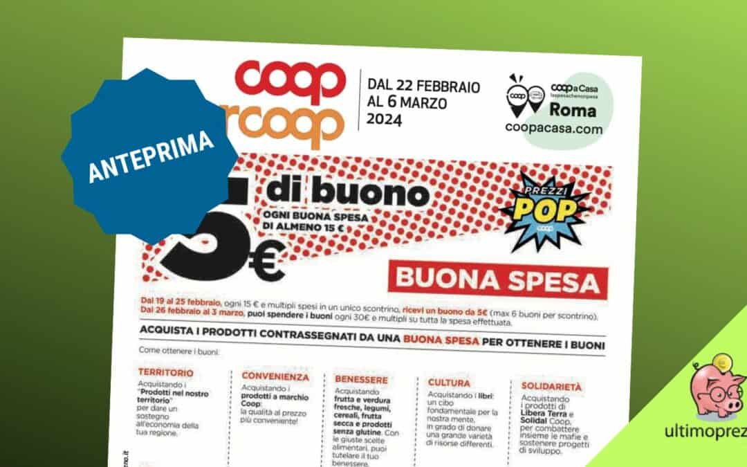 Anteprima volantino Coop, dal 22 febbraio 2024 buono spesa e Prezzi Pop a Roma e dintorni