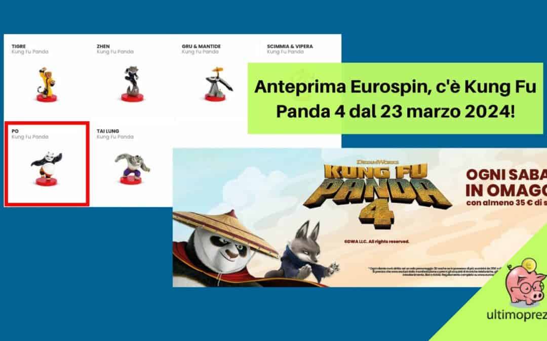 Anteprima Eurospin, c’è Kung Fu Panda 4 dal 23 marzo 2024! Come averlo, i personaggi e il regolamento della collezione