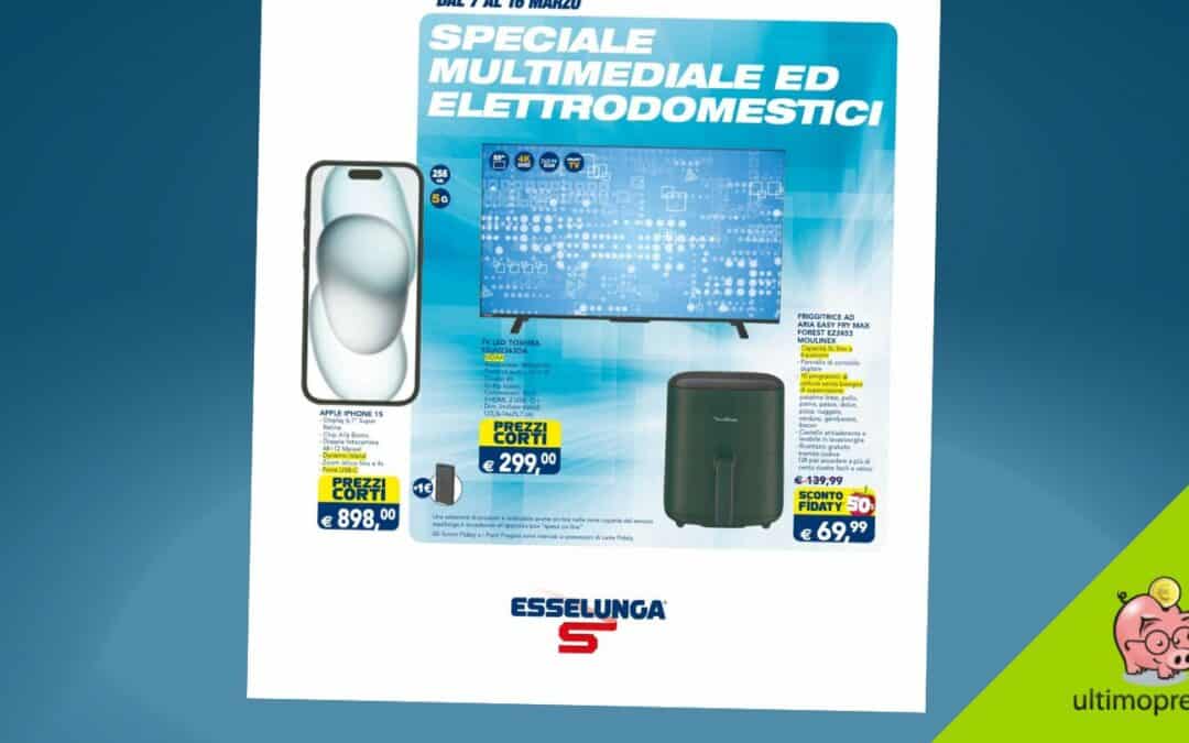 Ancora un volantino Esselunga: dal 7 marzo 2024 torna anche lo Speciale Multimediale