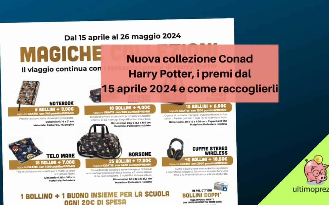 Nuova collezione Conad Harry Potter, ecco i premi dal 15 aprile 2024 in anteprima!