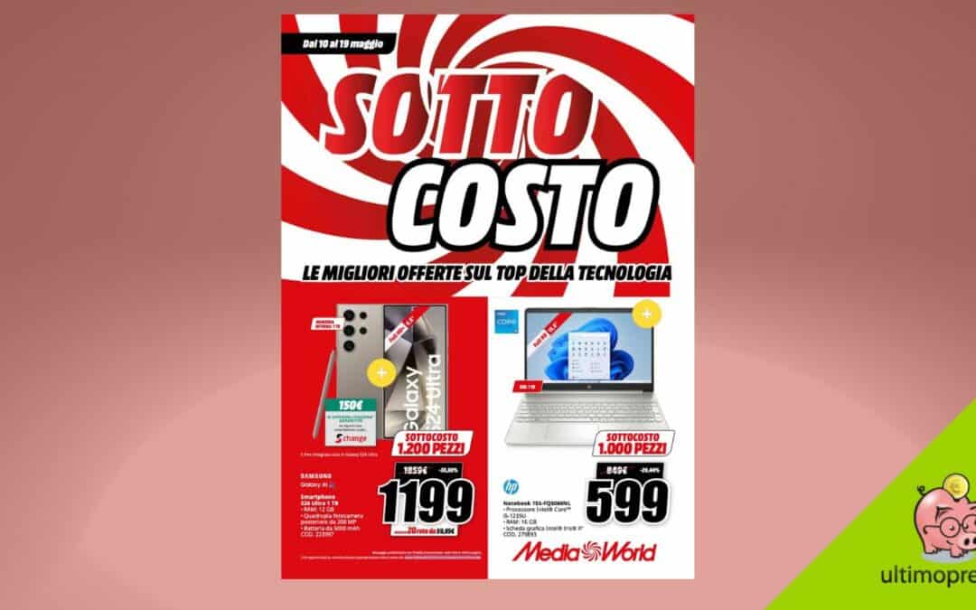 Sottocosto MediaWorld! Volantino e offerte migliori fino al 19 maggio 2024