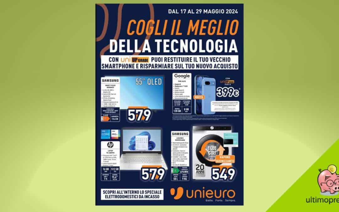 Nuovo volantino Unieuro, le offerte dal 17 maggio 2024 (per fortuna c’è il sottocosto…)