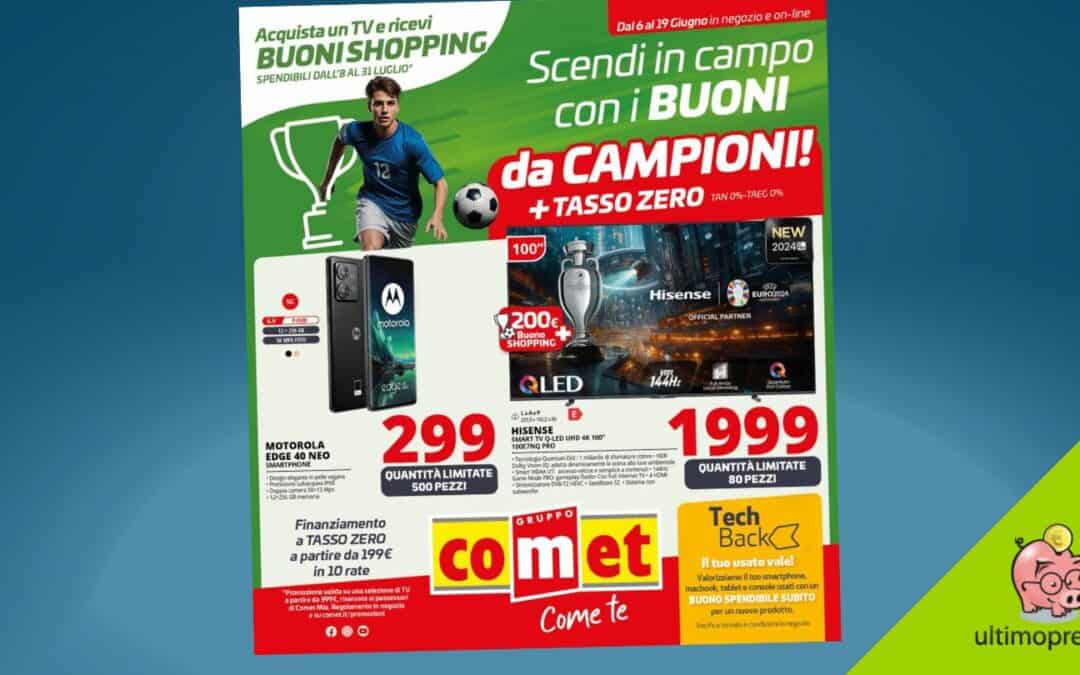 Buoni spesa fino a 200 € nel nuovo volantino Comet, ecco le offerte 6-19 giugno 2024