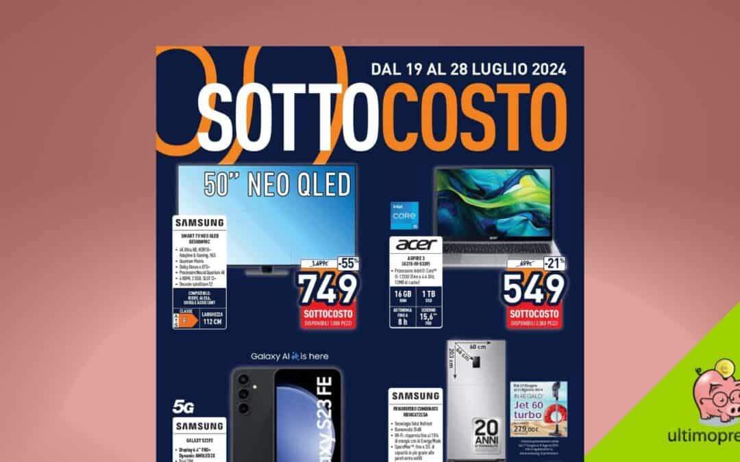 Il nuovo volantino Unieuro è sottocosto! Ecco le offerte dal 19 luglio 2024