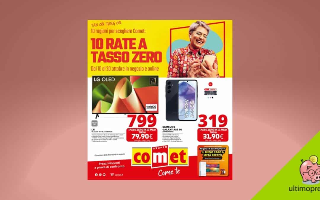 10 giorni per 10 rate, ecco il volantino Comet di metà ottobre 2024!