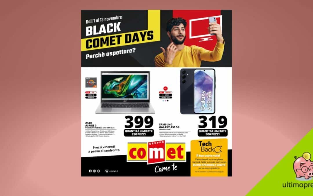 Black Friday Comet è cominciato, perché aspettare? Ecco le offerte fino al 13 novembre 2024