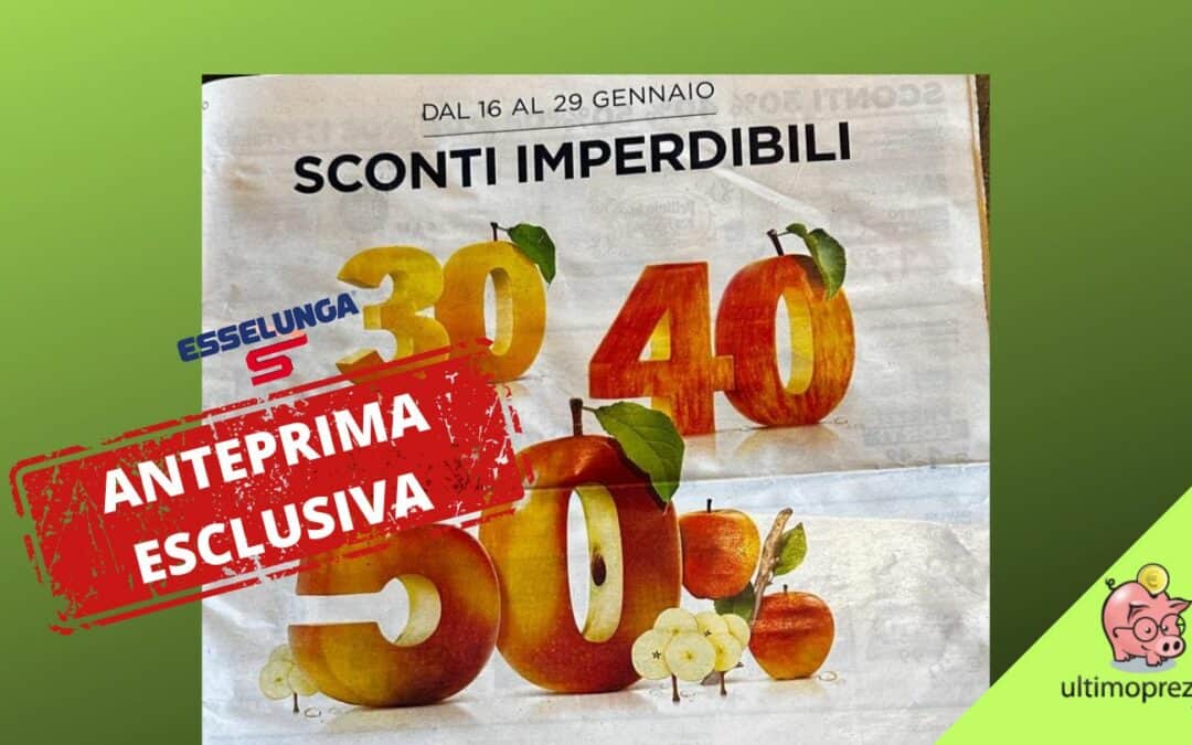 Nuovo volantino Esselunga, dal 16 gennaio 2025 Sconti imperdibili: ecco quali saranno!